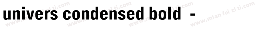 univers condensed bold字体字体转换